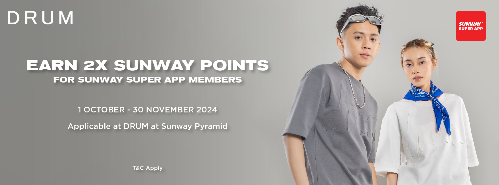 Earn 2x Sunway Points - DRUM